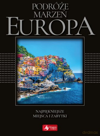 Europa podróże marzeń (exclusive) [KSIĄŻKA]