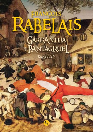 Gargantua i Pantagruel (Tom 4-5) - Francois Rabelais [KSIĄŻKA]