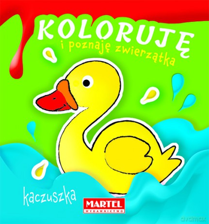 Koloruję i poznaję zwierzątka. Kaczuszka [KSIĄŻKA]