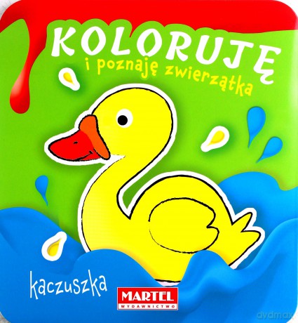 Koloruję i poznaję zwierzątka. Kaczuszka [KSIĄŻKA]