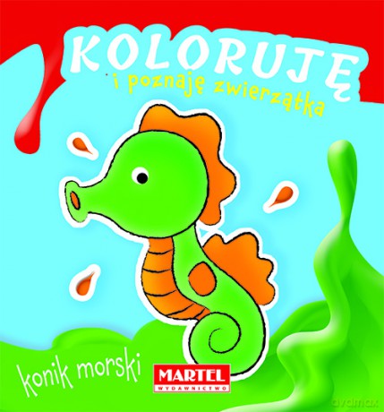 Koloruję i poznaję zwierzątka. Konik morski [KSIĄŻKA]