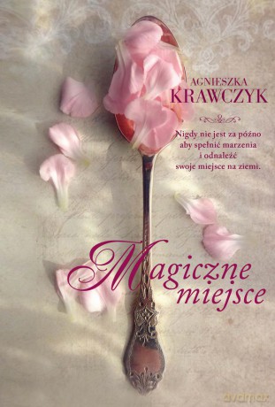 Magiczne miejsce (pocket) - Agnieszka Krawczyk [KSIĄŻKA]