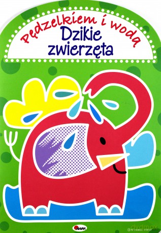 Pędzelkiem i wodą. Dzikie zwierzęta - Anna Gensler-Buraczyńska [KSIĄŻKA]
