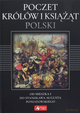 Poczet królów i książąt polski (exclusive) - Jolanta Bąk [KSIĄŻKA]