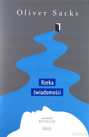 Rzeka świadomości - Oliver Sacks [KSIĄŻKA]