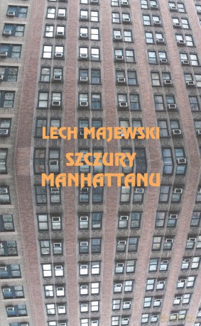 Szczury Manhattanu - Lech Majewski [KSIĄŻKA]