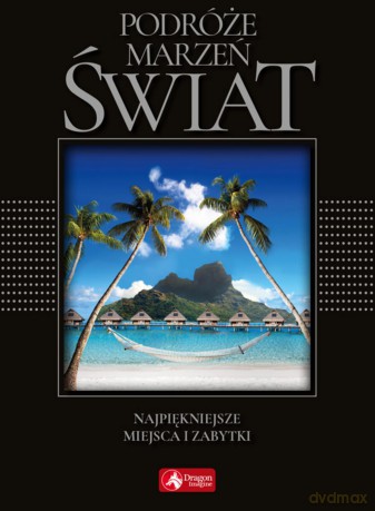 Świat. Podróże marzeń (exclusive) [KSIĄŻKA]