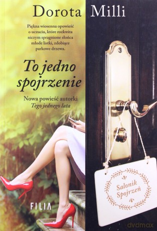 To jedno spojrzenie - Dorota Milli [KSIĄŻKA]
