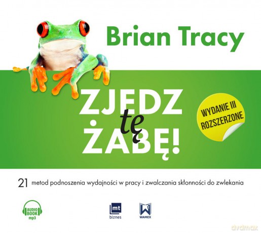 Zjedz tę żabę - Brian Tracy [AUDIOBOOK]
