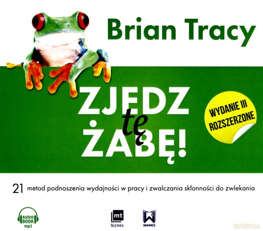Zjedz tę żabę - Brian Tracy [AUDIOBOOK]