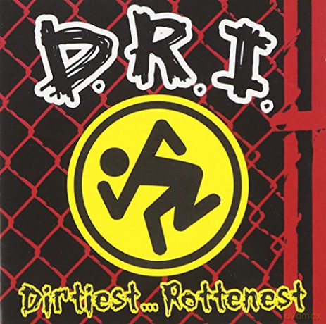 D.R.I.: Dirtiest.. Rottenist [2CD]