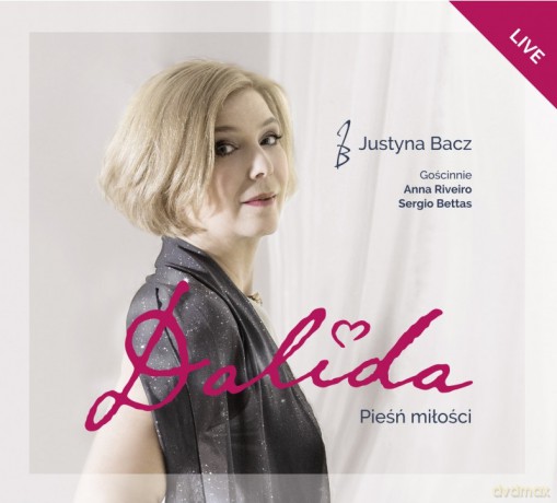 Justyna Bacz: Dalida - Pieśń Miłości [CD]