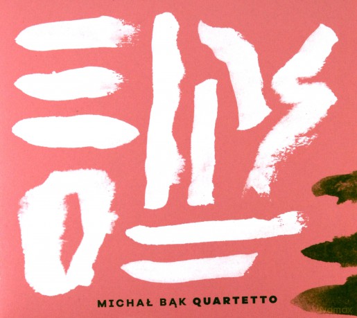 Michał Bąk: Quartetto [CD]