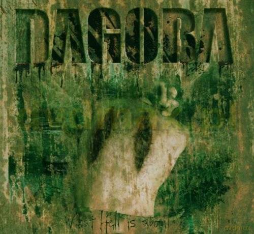 Dagoba: What Hell Is About (Ltd) (digipack) [CD]