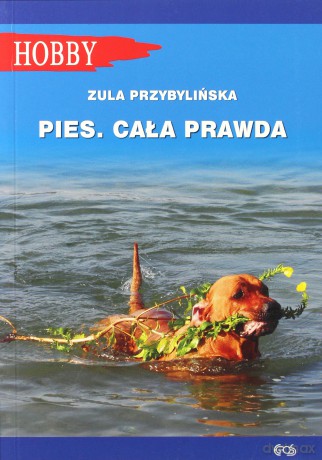 Pies. Cała prawda - Zula Przybylińska [KSIĄŻKA]