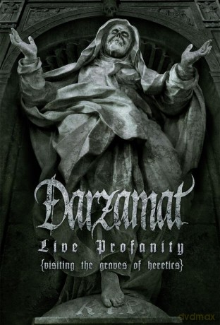 Darzamat: Live Profanity (Visiting The Graves Of Heretics) [DVD]