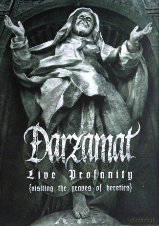 Darzamat: Live Profanity (Visiting The Graves Of Heretics) [DVD]
