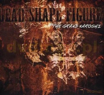 Dead Shape Figure: The Grand Karoshi (digipack) [CD]