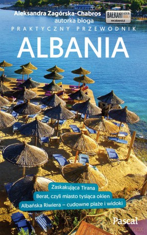 Albania. Przewodnik praktyczny - Aleksandra Zagórska-Chabros [KSIĄŻKA]