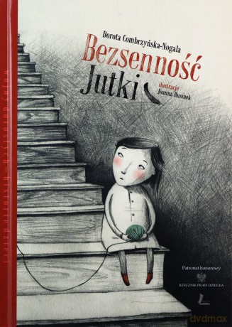 Bezsenność Jutki - Dorota Combrzyńska-Nogala [KSIĄŻKA]