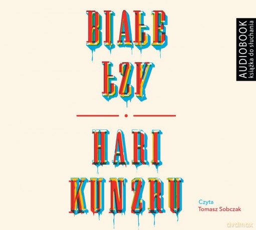Białe łzy - Hari Kunzru [AUDIOBOOK]