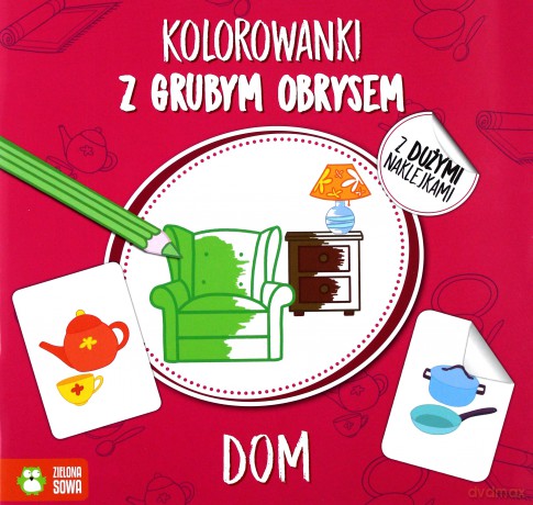 Dom. Kolorowanki z grubym obrysem - Agnieszka Matz [KSIĄŻKA]