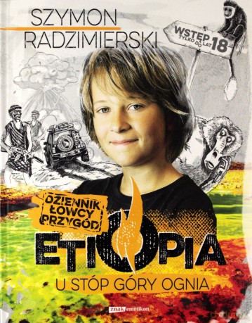 Dziennik łowcy przygód. Etiopia u stóp góry ognia - Szymon Radzimierski [KSIĄŻKA]