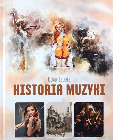 Historia muzyki - Oskar Łapeta [KSIĄŻKA]