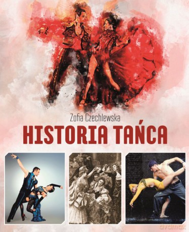 Historia tańca - Zofia Czechlewska [KSIĄŻKA]