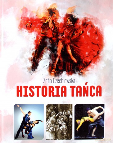 Historia tańca - Zofia Czechlewska [KSIĄŻKA]