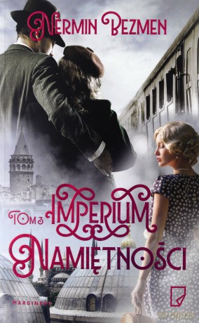 Imperium namiętności. Imperium miłości (Tom 3) - Nermin Bezmen [KSIĄŻKA]
