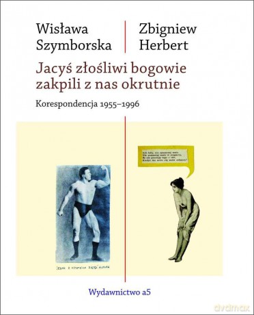 Jacyś złośliwi bogowie zakpili z nas. Okrutnie korespondencja 1955-1996 - Wisława Szymborska [KSIĄŻKA]
