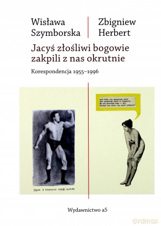 Jacyś złośliwi bogowie zakpili z nas. Okrutnie korespondencja 1955-1996 - Wisława Szymborska [KSIĄŻKA]