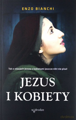 Jezus i kobiety - Enzo Bianchi [KSIĄŻKA]