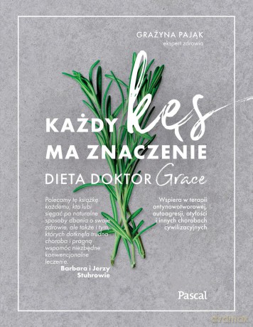 Każdy kęs ma znaczenie. Dieta doktor Grace - Grażyna Pająk [KSIĄŻKA]