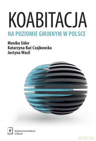 Koabitacja na poziomie gminnym w Polsce - Monika Sidor [KSIĄŻKA]