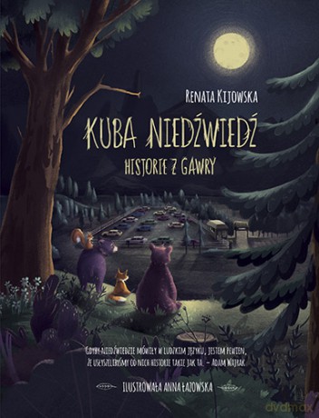 Kuba niedźwiedź. Historie z Gawry - Renata Kijowska [KSIĄŻKA]
