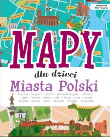 Mapy dla dzieci. Miasta polski - Janusz Jabłoński [KSIĄŻKA]