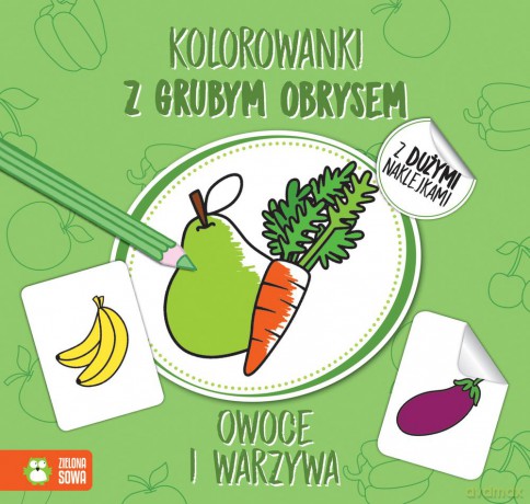 Owoce i warzywa. Kolorowanki z grubym obrysem - Agnieszka Matz [KSIĄŻKA]