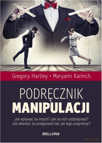 Podręcznik manipulacji - Gregory Hartley [KSIĄŻKA]