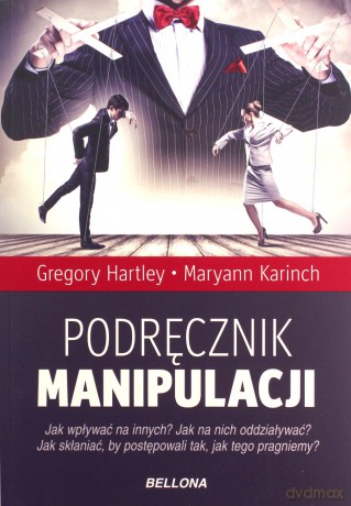 Podręcznik manipulacji - Gregory Hartley [KSIĄŻKA]