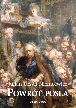 Powrót posła - Julian Ursyn Niemcewicz [KSIĄŻKA]
