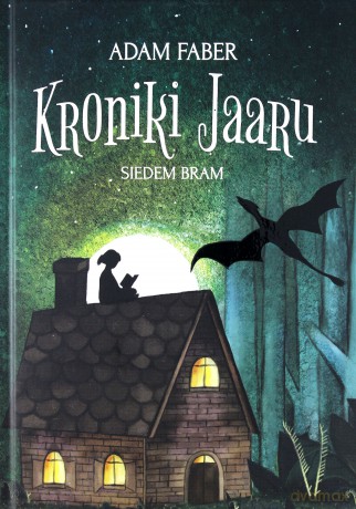 Siedem bram. Kroniki Jaaru (Tom 3) - Adam Faber [KSIĄŻKA]