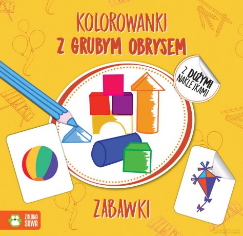 Zabawki. Kolorowanki z grubym obrysem - Agnieszka Matz [KSIĄŻKA]