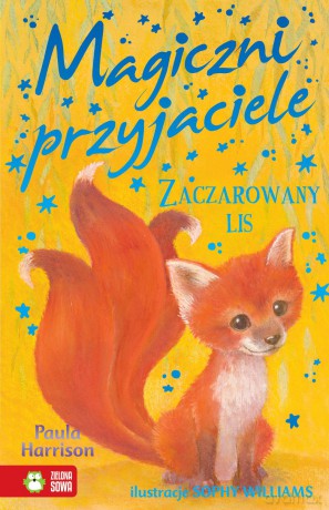 Zaczarowany lis. Magiczni przyjaciele - Paula Harrison [KSIĄŻKA]
