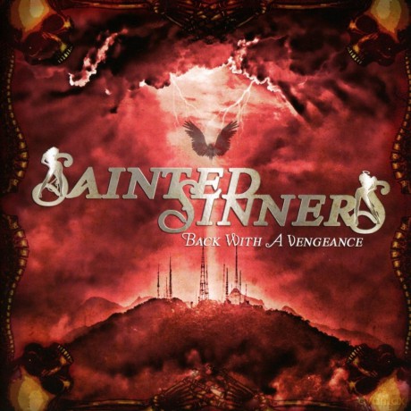 Sainted Sinners: Back With A Vengeance [CD]