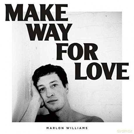 Marlon Williams: Make Way For Love  [CD]
