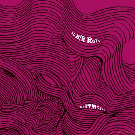 Dirtmusic: Bu Bir Ruya [Winyl]