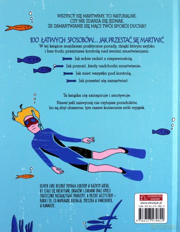 100 łatwych sposobów... Jak przestać się martwić - Oliver Luke Delorie [KSIĄŻKA]