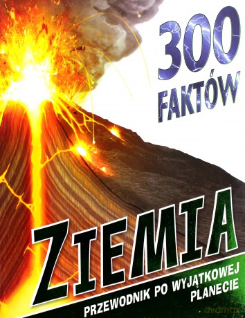 300 faktów. Ziemia - Peter Riley, Clare Oliver [KSIĄŻKA]